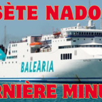 sète nador dernière minute